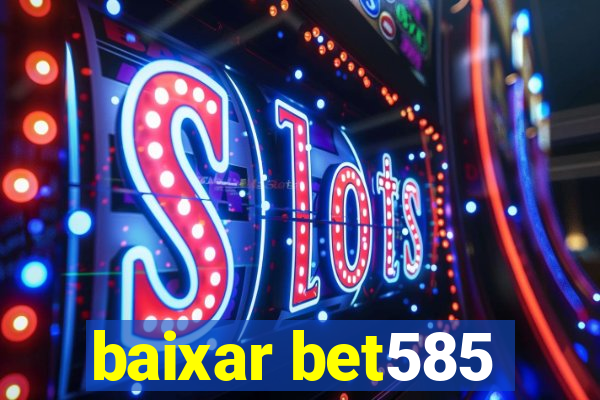 baixar bet585